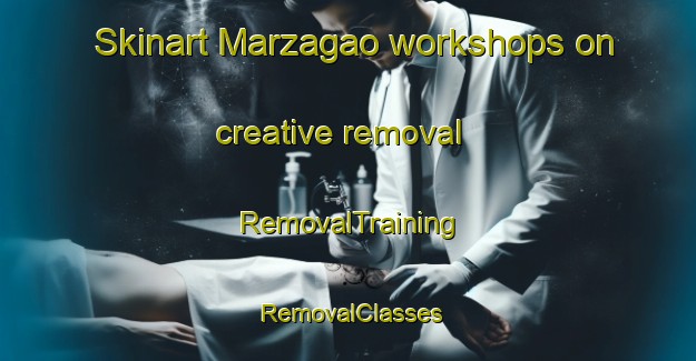 Skinart Marzagao workshops on creative removal | RemovalTraining | RemovalClasses | SkinartTraining-Brazil