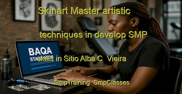 Skinart Master artistic techniques in develop SMP skills in Sitio Alba C  Vieira | SmpTraining | SmpClasses | SkinartTraining-Brazil