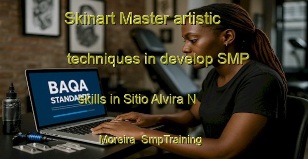 Skinart Master artistic techniques in develop SMP skills in Sitio Alvira N  Moreira | SmpTraining | SmpClasses | SkinartTraining-Brazil