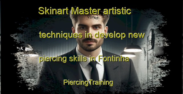 Skinart Master artistic techniques in develop new piercing skills in Fontinha | PiercingTraining | PiercingClasses | SkinartTraining-Brazil