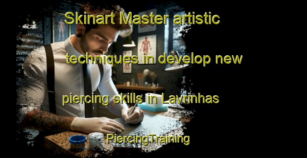 Skinart Master artistic techniques in develop new piercing skills in Lavrinhas | PiercingTraining | PiercingClasses | SkinartTraining-Brazil