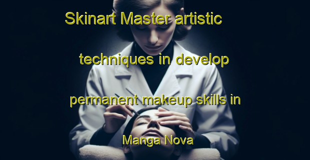 Skinart Master artistic techniques in develop permanent makeup skills in Manga Nova | PermanentmakeupTraining | PermanentmakeupClasses | SkinartTraining-Brazil