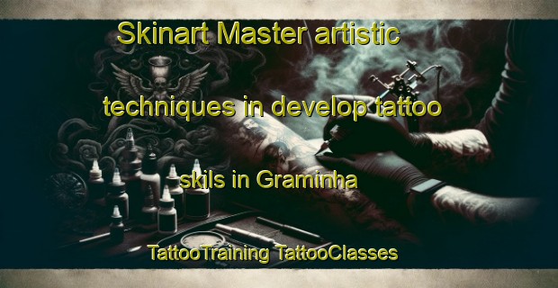 Skinart Master artistic techniques in develop tattoo skils in Graminha | #TattooTraining #TattooClasses #SkinartTraining-Brazil