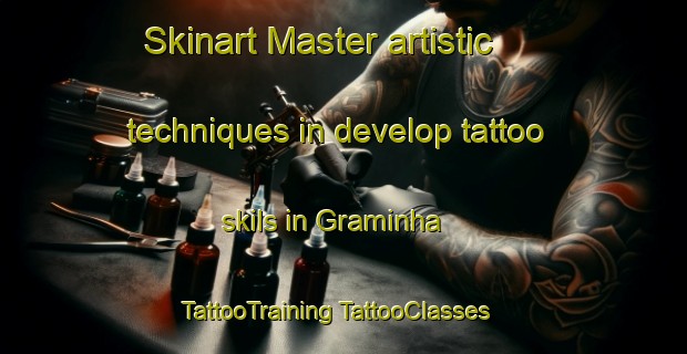 Skinart Master artistic techniques in develop tattoo skils in Graminha | #TattooTraining #TattooClasses #SkinartTraining-Brazil