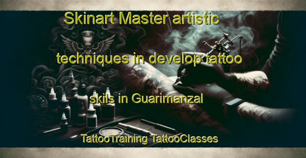 Skinart Master artistic techniques in develop tattoo skils in Guarimanzal | #TattooTraining #TattooClasses #SkinartTraining-Brazil