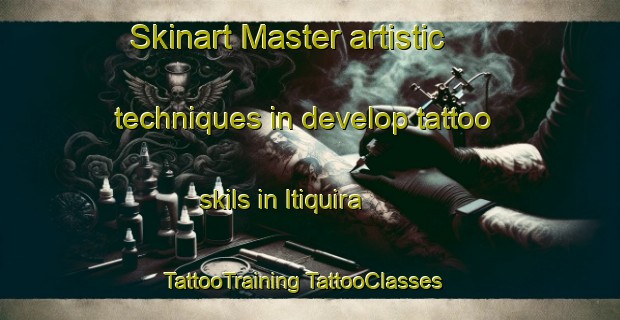 Skinart Master artistic techniques in develop tattoo skils in Itiquira | #TattooTraining #TattooClasses #SkinartTraining-Brazil