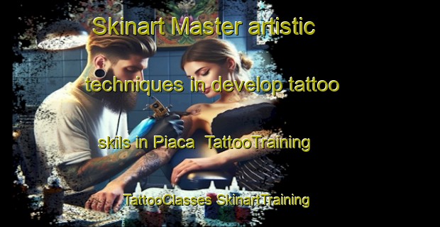 Skinart Master artistic techniques in develop tattoo skils in Piaca | #TattooTraining #TattooClasses #SkinartTraining-Brazil