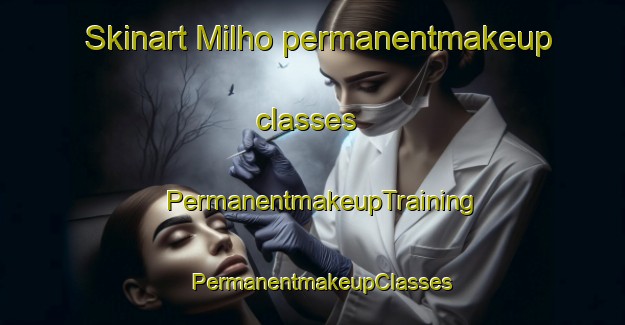 Skinart Milho permanentmakeup classes | PermanentmakeupTraining | PermanentmakeupClasses | SkinartTraining-Brazil