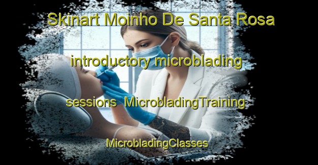 Skinart Moinho De Santa Rosa introductory microblading sessions | MicrobladingTraining | MicrobladingClasses | SkinartTraining-Brazil