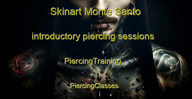 Skinart Monte Santo introductory piercing sessions | PiercingTraining | PiercingClasses | SkinartTraining-Brazil
