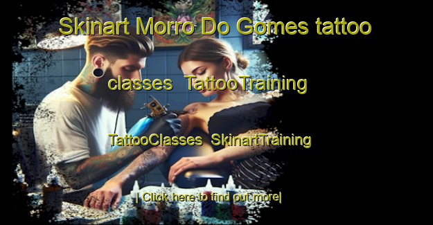 Skinart Morro Do Gomes tattoo classes | TattooTraining | TattooClasses | SkinartTraining-Brazil