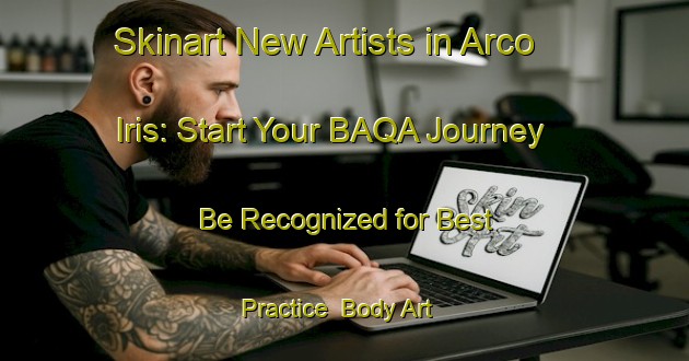 Skinart New Artists in Arco Iris: Start Your BAQA Journey - Be Recognized for Best Practice | Body Art Qualification Authority | BAQA-Brazil