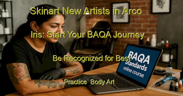 Skinart New Artists in Arco Iris: Start Your BAQA Journey - Be Recognized for Best Practice | Body Art Qualification Authority | BAQA-Brazil