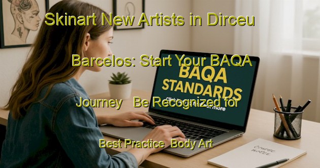 Skinart New Artists in Dirceu Barcelos: Start Your BAQA Journey - Be Recognized for Best Practice | Body Art Qualification Authority | BAQA-Brazil
