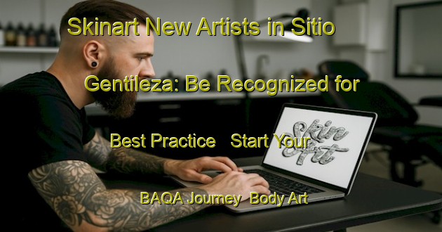 Skinart New Artists in Sitio Gentileza: Be Recognized for Best Practice - Start Your BAQA Journey | Body Art Qualification Authority | BAQA-Brazil