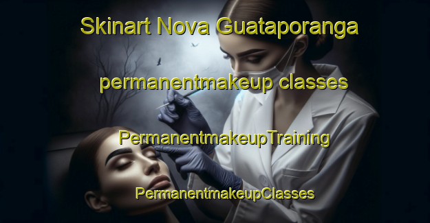 Skinart Nova Guataporanga permanentmakeup classes | #PermanentmakeupTraining #PermanentmakeupClasses #SkinartTraining-Brazil