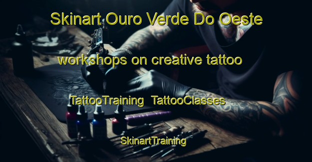 Skinart Ouro Verde Do Oeste workshops on creative tattoo | TattooTraining | TattooClasses | SkinartTraining-Brazil