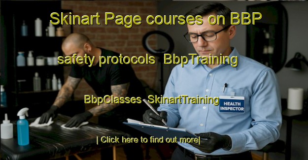 Skinart Page courses on BBP safety protocols | BbpTraining | BbpClasses | SkinartTraining-Brazil