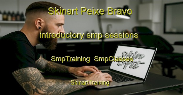 Skinart Peixe Bravo introductory smp sessions | SmpTraining | SmpClasses | SkinartTraining-Brazil