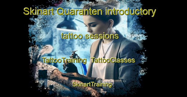 Skinart Quaranten introductory tattoo sessions | TattooTraining | TattooClasses | SkinartTraining-Brazil