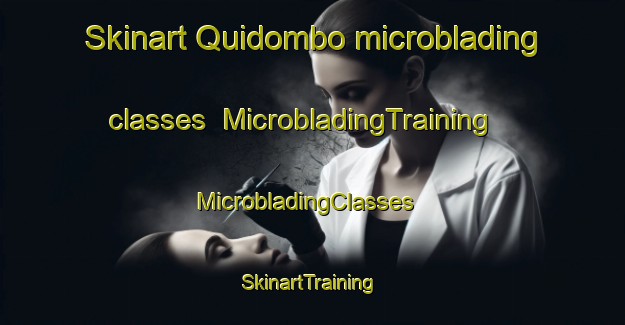 Skinart Quidombo microblading classes | MicrobladingTraining | MicrobladingClasses | SkinartTraining-Brazil