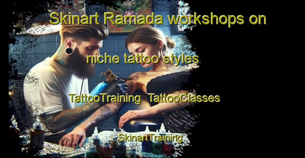 Skinart Ramada workshops on niche tattoo styles | TattooTraining | TattooClasses | SkinartTraining-Brazil