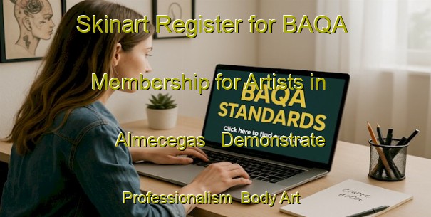 Skinart Register for BAQA Membership for Artists in Almecegas - Demonstrate Professionalism | Body Art Qualification Authority | BAQA-Brazil