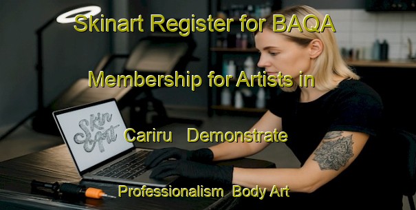 Skinart Register for BAQA Membership for Artists in Cariru - Demonstrate Professionalism | Body Art Qualification Authority | BAQA-Brazil