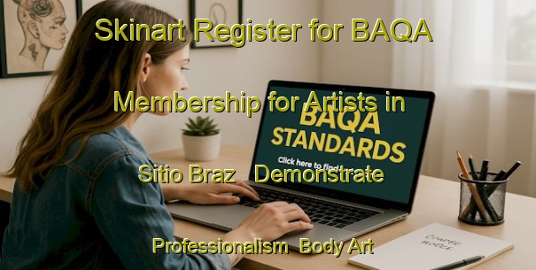 Skinart Register for BAQA Membership for Artists in Sitio Braz - Demonstrate Professionalism | Body Art Qualification Authority | BAQA-Brazil