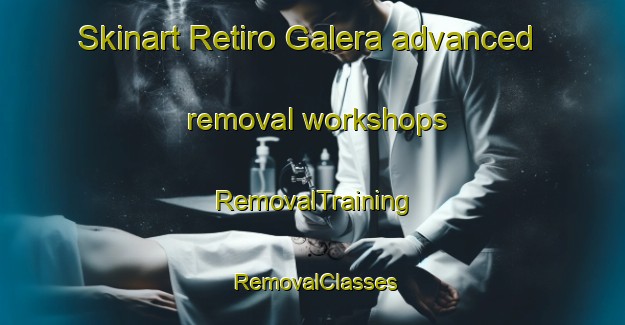 Skinart Retiro Galera advanced removal workshops | RemovalTraining | RemovalClasses | SkinartTraining-Brazil