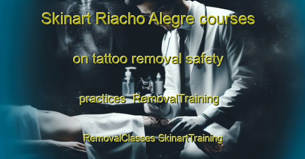 Skinart Riacho Alegre courses on tattoo removal safety practices | #RemovalTraining #RemovalClasses #SkinartTraining-Brazil