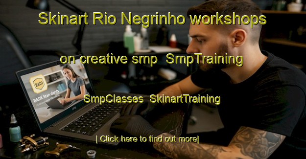 Skinart Rio Negrinho workshops on creative smp | SmpTraining | SmpClasses | SkinartTraining-Brazil