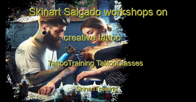 Skinart Salgado workshops on creative tattoo | #TattooTraining #TattooClasses #SkinartTraining-Brazil