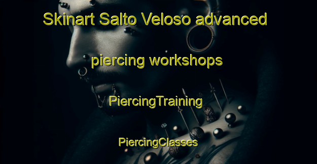 Skinart Salto Veloso advanced piercing workshops | #PiercingTraining #PiercingClasses #SkinartTraining-Brazil