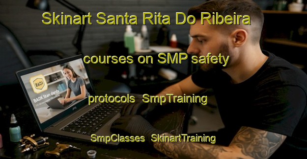 Skinart Santa Rita Do Ribeira courses on SMP safety protocols | SmpTraining | SmpClasses | SkinartTraining-Brazil