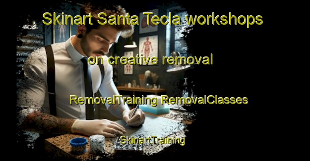 Skinart Santa Tecla workshops on creative removal | #RemovalTraining #RemovalClasses #SkinartTraining-Brazil