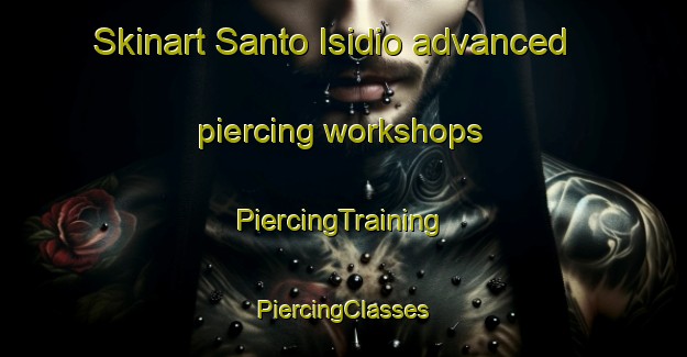 Skinart Santo Isidio advanced piercing workshops | #PiercingTraining #PiercingClasses #SkinartTraining-Brazil