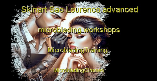 Skinart Sao Lourenco advanced microblading workshops | #MicrobladingTraining #MicrobladingClasses #SkinartTraining-Brazil