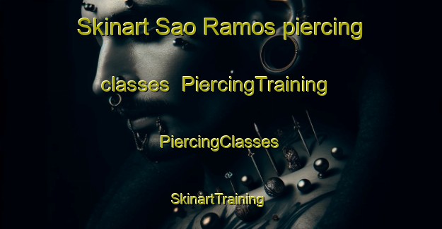 Skinart Sao Ramos piercing classes | #PiercingTraining #PiercingClasses #SkinartTraining-Brazil