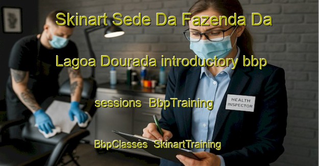 Skinart Sede Da Fazenda Da Lagoa Dourada introductory bbp sessions | BbpTraining | BbpClasses | SkinartTraining-Brazil