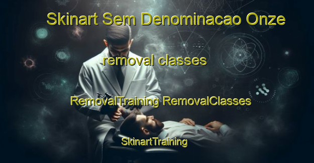 Skinart Sem Denominacao Onze removal classes | #RemovalTraining #RemovalClasses #SkinartTraining-Brazil