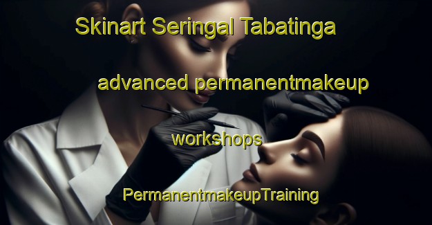 Skinart Seringal Tabatinga advanced permanentmakeup workshops | PermanentmakeupTraining | PermanentmakeupClasses | SkinartTraining-Brazil