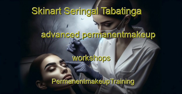 Skinart Seringal Tabatinga advanced permanentmakeup workshops | PermanentmakeupTraining | PermanentmakeupClasses | SkinartTraining-Brazil