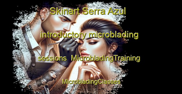 Skinart Serra Azul introductory microblading sessions | #MicrobladingTraining #MicrobladingClasses #SkinartTraining-Brazil