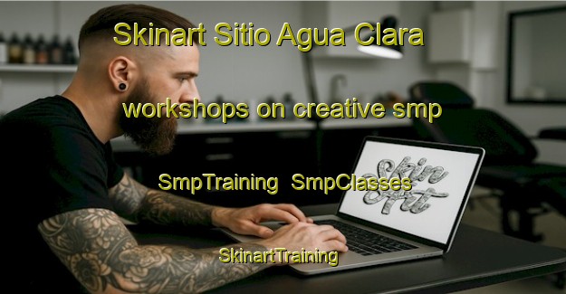 Skinart Sitio Agua Clara workshops on creative smp | SmpTraining | SmpClasses | SkinartTraining-Brazil