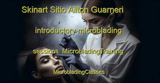Skinart Sitio Ailton Guarneri introductory microblading sessions | MicrobladingTraining | MicrobladingClasses | SkinartTraining-Brazil