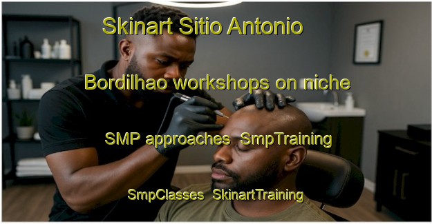 Skinart Sitio Antonio Bordilhao workshops on niche SMP approaches | SmpTraining | SmpClasses | SkinartTraining-Brazil