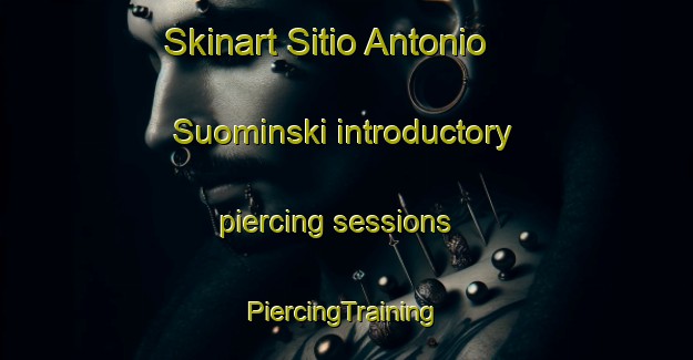 Skinart Sitio Antonio Suominski introductory piercing sessions | #PiercingTraining #PiercingClasses #SkinartTraining-Brazil