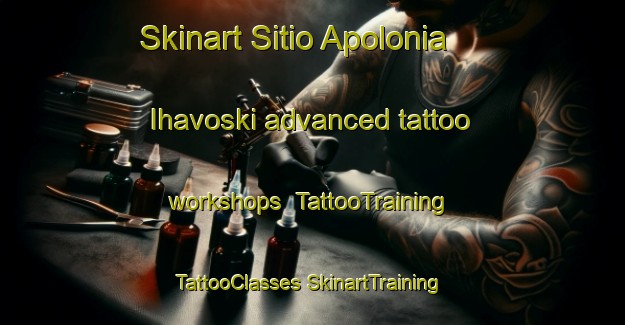 Skinart Sitio Apolonia Ihavoski advanced tattoo workshops | #TattooTraining #TattooClasses #SkinartTraining-Brazil