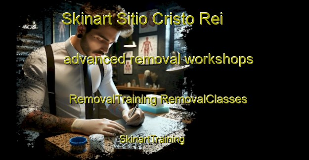 Skinart Sitio Cristo Rei advanced removal workshops | #RemovalTraining #RemovalClasses #SkinartTraining-Brazil